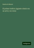 El primer indicio: juguete cómico en un acto y en verso