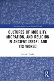 Cultures of Mobility, Migration, and Religion in Ancient Israel and Its World