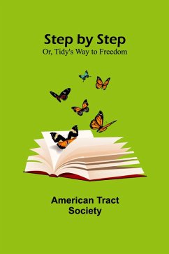 Cover Step by Step; Or, Tidy's Way to Freedom