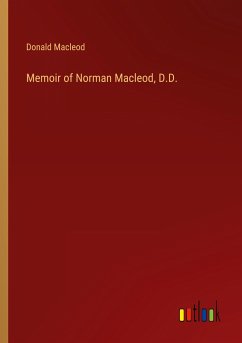 Memoir of Norman Macleod, D.D.