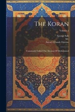 The Koran: Commonly Called The Alcoran Of Mohammed; Volume 2 - Sale, George; M. ).