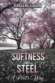 Softness and Steel - A Poet's Way