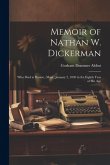 Memoir of Nathan W. Dickerman: Who Died at Boston, (Mass.) January 2, 1830 in the Eighth Year of His Age