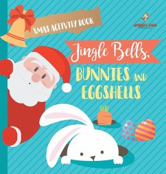 Xmas Activity Book. Jingle Bells, Bunnies and Eggshells. Easter and Christmas Activity Book. Religious Engagement with Logic Benefits. Coloring, Color by Number and Dot to Dot - Jupiter Kids