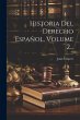 Historia Del Derecho Español, Volume... - Bild 1