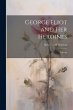 George Eliot and Her Heroines: A Study - Bild 1