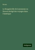 Le Bougainville de la jeunesse ou Nouvel abrégé des voyages dans l'Amérique