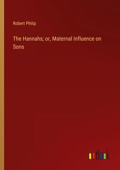 The Hannahs; or, Maternal Influence on Sons