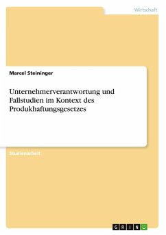 Cover Unternehmerverantwortung und Fallstudien im Kontext des Produkhaftungsgesetzes