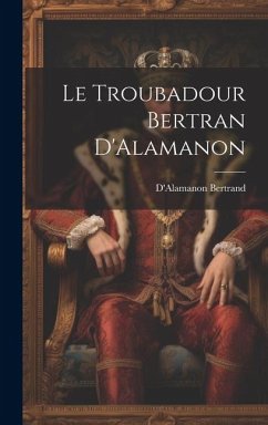 Cover Le Troubadour Bertran D'Alamanon
