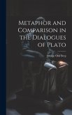 Metaphor and Comparison in the Dialogues of Plato