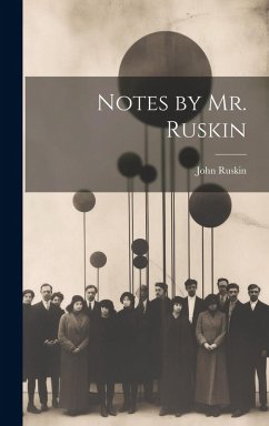 Cover Notes by Mr. Ruskin