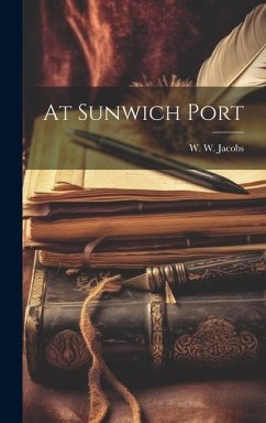 At Sunwich Port - Jacobs, W. W.