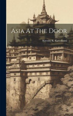 Asia At The Door - Kawakami, Kiyoshi K.