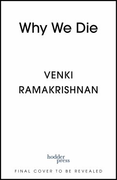 Why We Die - Ramakrishnan, Venki