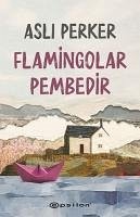 Flamingolar Pembedir - Perker, Asli