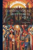 Contribution Au Folk-lore De L'aude...