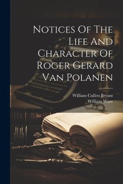 Notices Of The Life And Character Of Roger Gerard Van Polanen - Ware, William