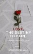 Love - The Destiny to Pain - Bild 1