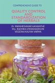 Comprehensive Guide to Quality Control and Standardization of Herbals Comprehensive Guide to Quality Control and Standardization of Herbals