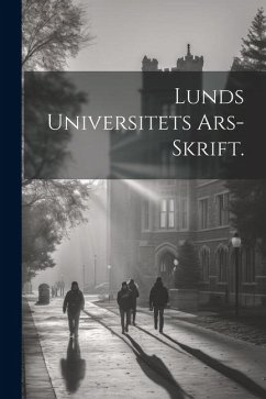 Lunds Universitets Ars-skrift. - Anonymous