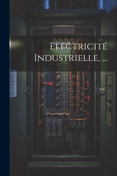 Electricité Industrielle, ...
