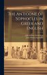 The Antigone of Sophocles in Greek and... - Bild 1