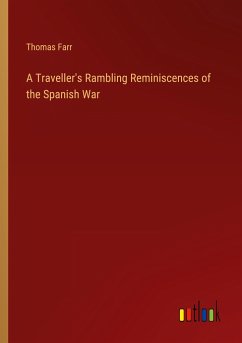 A Traveller's Rambling Reminiscences of the Spanish War