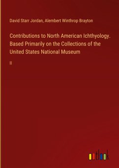 Contributions to North American Ichthyology. Based Primarily on the Collections of the United States National Museum