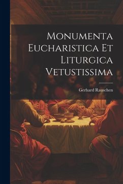 Cover Monumenta Eucharistica Et Liturgica Vetustissima