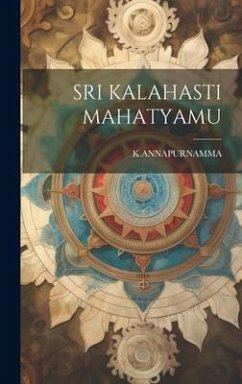 Sri Kalahasti Mahatyamu - Kannapurnamma, Kannapurnamma