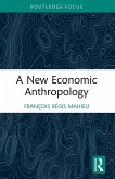 A New Economic Anthropology A New Economic Anthropology