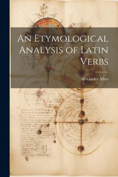 Cover An Etymological Analysis of Latin Verbs
