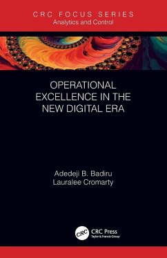 Operational Excellence in the New Digital Era - Badiru, Adedeji B; Cromarty, Lauralee