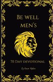 Be Well Men's 70 Day Devotional