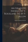 An Israelite Indeed, by V. Rouslane, Tr. by P. Allen