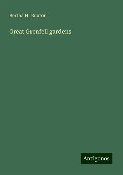 Great Grenfell gardens - Buxton, Bertha H.