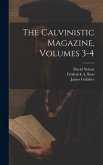 The Calvinistic Magazine, Volumes 3-4