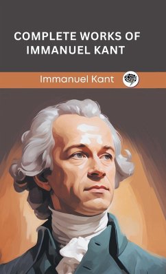 Complete Works of Immanuel Kant (Grapevine edition) - Kant, Immanuel