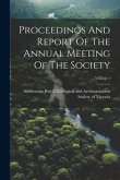 Proceedings And Report Of The Annual Meeting Of The Society; Volume 1