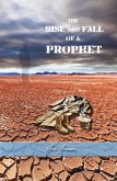 The Rise And Fall Of A Prophet The Rise And Fall Of A Prophet