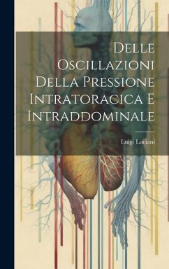 Delle oscillazioni della pressione intratoracica e intraddominale - Luciani, Luigi