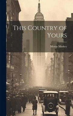 This Country of Yours - Markey, Morris