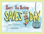 Sherri the Shrimp Saves the Day Sherri the Shrimp Saves the Day
