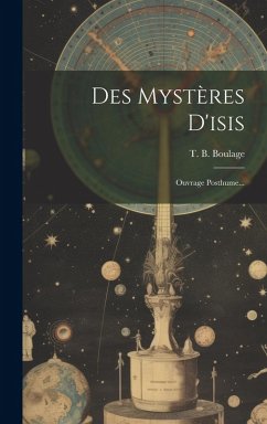 Cover Des Mystères D'isis: Ouvrage Posthume...