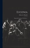 Eugenia: Drama En Tres Actos Y En Prosa ...