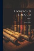 Recherches Bibliques; Volume 2 Recherches Bibliques; Volume 2