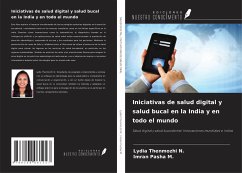 Iniciativas de salud digital y salud bucal en la India y en todo el mundo - N., Lydia Thenmozhi; M., Imran Pasha