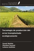 Tecnología de producción del arroz transplantado ecológicamente Tecnología de producción del arroz transplantado ecológicamente