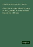 El cautivo. Le captif, histoire extraite de Don Quichotte. Avec des notes en français par J. Merson